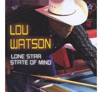 Watson, Lou - Lone Star State of Mind
