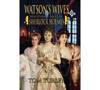 Watson's Wives And Other Tales Of Sherlock Holmes