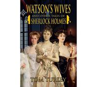 Watson's Wives And Other Tales Of Sherlock Holmes