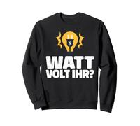 Watt Volt Votre Compagnon électricien et apprenti Disant Sweatshirt