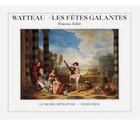 Watteau - Les Fêtes Galantes