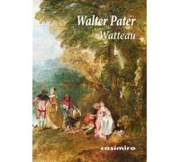 Watteau - Walter Pater - Casimiro - broché - Monographie
