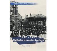 Wattrelos les années terribles