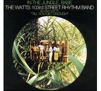 Watts 103rd Street Rhythm Band - in The Jungle, Babe
