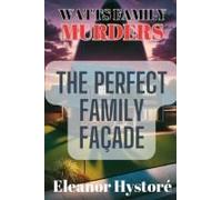 Watts Family Murders: The Perfect Family Façade