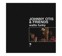 Johnny Otis & Friends Watts Funky (Vinyl) 12" Album