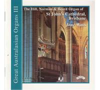 Watts, Jane - Great Australasian Organs Vol3