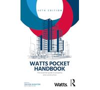 Watts Pocket Handbook: The Essential Guide to Property and Construction