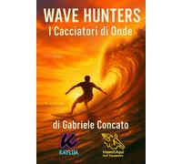WAVE HUNTERS: I Cacciatori di Onde