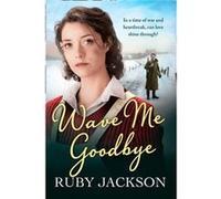 Wave Me Goodbye by Ruby Jackson Paperback Book Jackson, Ruby (Auteur)