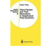 Wave Packets and Their Bifurcations in Geophysical Fluid Dynamics Yang, Huijun (Auteur)