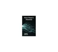 Wave Power's Potential: Transforming Ocean Energy For Sustainable Electricity Production