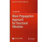 Wave Propagation Approach for Structural Vibration - Chongjian Wu - Springer Verlag Singapore - Livre en Anglais - Paperback Chongjian WuChongjian Wu (Auteur)