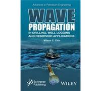 Wave Propagation in Drilling Well Logging and Reservoir Applications by Wilson C. Chin Wilson C. Chin (Auteur)