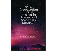 WAVE PROPAGATION IN DUSTY PLASMA IN PRESENCE OF SECONDARY ELECTRON