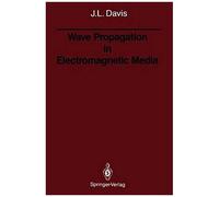 Wave Propagation In Electromagnetic Media