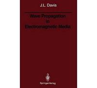 Wave Propagation In Electromagnetic Media