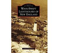 Wave-Swept Lighthouses Of New England