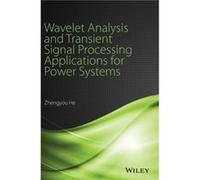 Wavelet Analysis and Transient Signal Processing Applications for Power Systems by He & Zhengyou Southwest Jiaotong University & China He Zhengyou Southwest Jiaotong University China (Auteur)
