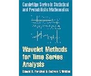 Wavelet Methods for Time Series Analysis, Cambridge Series in Statistical and Probabilistic Mathematics Andrew T. Walden, Donald B. Percival (Auteur)