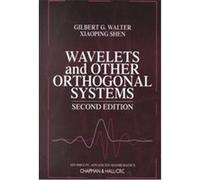 Wavelets and Other Orthogonal Systems With Applications, Studies in Advanced Mathematics Series Gilbert G. Walter, Xiaoping Shen (Auteur)
