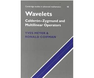 Wavelets, Cambridge Studies in Advanced Mathematics Ronald R. Coifman, Yves Meyer (Auteur)