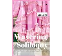 Wavering Soliloquy: Fragments of what could not be said