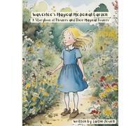 Waverlee's Magical Medicinal Garden: A Storybook of Flowers and Their Medicinal Powers