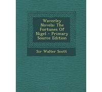 Waverley Novels: The Fortunes of Nigel
