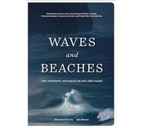 Waves and Beaches: The Powerful Dynamics of Sea and Coast