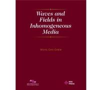 Waves and Fields in Inhomogenous Media by Chew & Weng Cho University of Illinois & UrbanaChampaign Weng Cho Chew (Auteur)