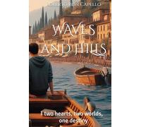 WAVES and HILLS: two hearts, two worlds, one destiny