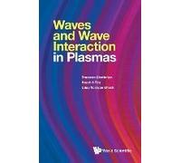 Waves And Wave Interaction In Plasmas