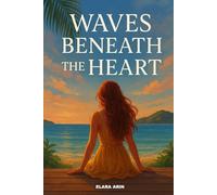 Waves Beneath The Heart