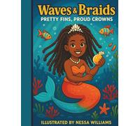 Waves & Braids Pretty Fins- Proud Crowns: Coloring Book Featuring African-American Mermaids with Natural Hair, Braids, Locs, and Crowns of Beauty