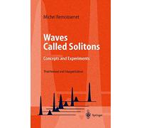 Waves Called Solitons: Concepts and Experiments