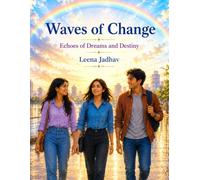 Waves of Change: Echoes of Dreams and Destiny