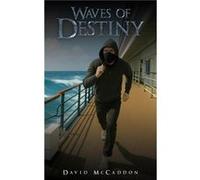 Waves of Destiny - David McCaddon - Austin Macauley Publishers - Livre en Anglais - Paperback David McCaddonDavid McCaddon (Auteur)