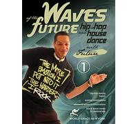 Waves of the Future: Hip-Hop and House Dance - DVD Zone 1