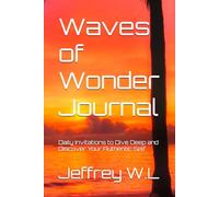 Waves of Wonder Journal: Daily Invitations to Dive Deep and Discover Your Authentic Self