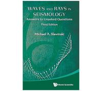 Waves & Rays Seismology (3rd Ed)