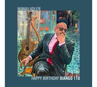Wawau Adler – Happy Birthday Django 110 – CD