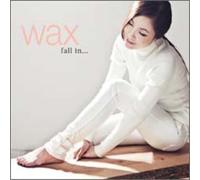 Wax - Fall in