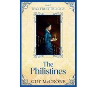 Wax Fruit Trilogy: The Philistines - Guy McCrone - Black & White Publishing - ebook (ePub) - Livre