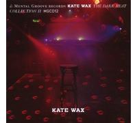 Kate Wax – The Dark Heat Collection II – CD – Import