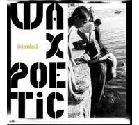 Wax Poetic - Istanbul [Import]