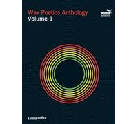 Wax Poetics Anthology Volume 1