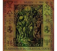 Waxen - Blasphemer In Celestial Courts