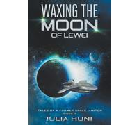 Waxing The Moon Of Lewei