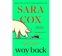 Way Back: The warm and witty novel from the bestselling author of Thrown, and BBC Radio 2 broadcaster